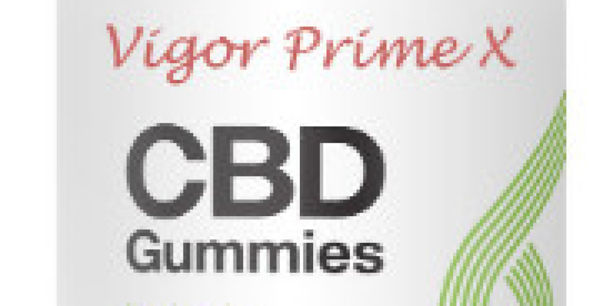 Vigor Prime X CBD Gummies and follow a healthy diet.